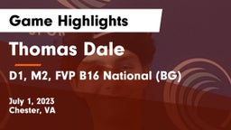 Thomas Dale  vs D1, M2, FVP B16 National (BG) Game Highlights - July 1, 2023