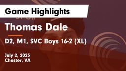 Thomas Dale  vs D2, M1, SVC Boys 16-2 (XL) Game Highlights - July 2, 2023