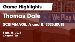 Thomas Dale  vs SCRIMMAGE, A and B, 2023.09.15 Game Highlights - Sept. 15, 2023
