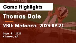 Thomas Dale  vs VBlk Matoaca, 2023.09.21 Game Highlights - Sept. 21, 2023