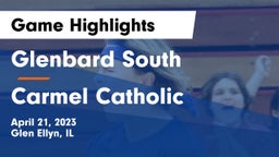 Glenbard South  vs Carmel Catholic  Game Highlights - April 21, 2023