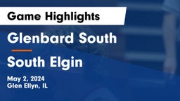 Glenbard South  vs South Elgin Game Highlights - May 2, 2024