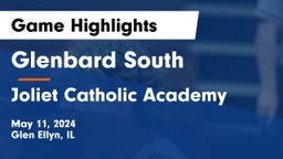 Glenbard South  vs Joliet Catholic Academy  Game Highlights - May 11, 2024