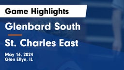 Glenbard South  vs St. Charles East  Game Highlights - May 16, 2024