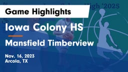 Iowa Colony HS vs Mansfield Timberview  Game Highlights - Nov. 16, 2023