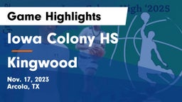 Iowa Colony HS vs Kingwood  Game Highlights - Nov. 17, 2023