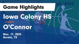 Iowa Colony HS vs O'Connor  Game Highlights - Nov. 17, 2023