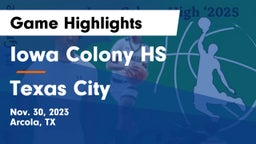 Iowa Colony HS vs Texas City  Game Highlights - Nov. 30, 2023