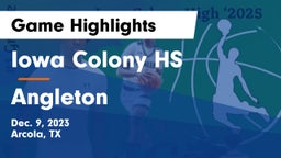 Iowa Colony HS vs Angleton  Game Highlights - Dec. 9, 2023