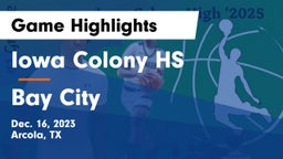 Iowa Colony HS vs Bay City  Game Highlights - Dec. 16, 2023