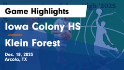 Iowa Colony HS vs Klein Forest  Game Highlights - Dec. 18, 2023