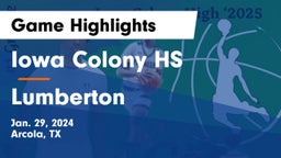 Iowa Colony HS vs Lumberton  Game Highlights - Jan. 29, 2024