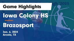 Iowa Colony HS vs Brazosport  Game Highlights - Jan. 6, 2024
