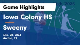 Iowa Colony HS vs Sweeny  Game Highlights - Jan. 20, 2024