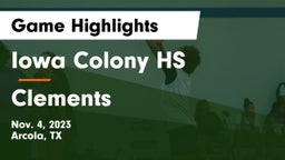Iowa Colony HS vs Clements  Game Highlights - Nov. 4, 2023