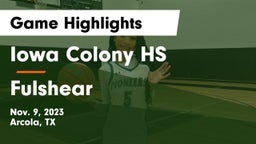 Iowa Colony HS vs Fulshear  Game Highlights - Nov. 9, 2023