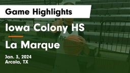 Iowa Colony HS vs La Marque  Game Highlights - Jan. 3, 2024