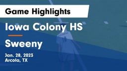 Iowa Colony HS vs Sweeny  Game Highlights - Jan. 28, 2023