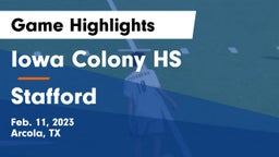 Iowa Colony HS vs Stafford  Game Highlights - Feb. 11, 2023