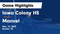 Iowa Colony HS vs Manvel  Game Highlights - Dec. 13, 2023