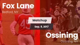Matchup: Fox Lane  vs. Ossining  2017