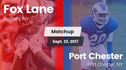 Matchup: Fox Lane  vs. Port Chester  2017