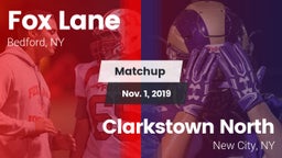 Matchup: Fox Lane  vs. Clarkstown North  2019