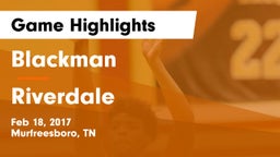 Blackman  vs Riverdale  Game Highlights - Feb 18, 2017