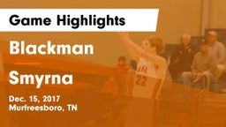 Blackman  vs Smyrna  Game Highlights - Dec. 15, 2017