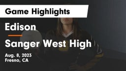Edison  vs Sanger West High Game Highlights - Aug. 8, 2023