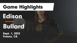 Edison  vs Bullard  Game Highlights - Sept. 1, 2023