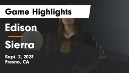 Edison  vs Sierra  Game Highlights - Sept. 2, 2023