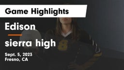 Edison  vs sierra high Game Highlights - Sept. 5, 2023