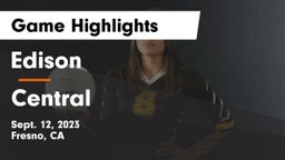 Edison  vs Central  Game Highlights - Sept. 12, 2023