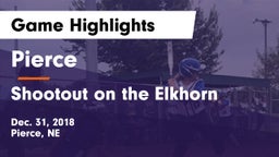 Pierce  vs Shootout on the Elkhorn Game Highlights - Dec. 31, 2018
