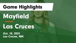 Mayfield  vs Las Cruces  Game Highlights - Oct. 10, 2023