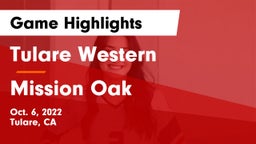 Tulare Western  vs Mission Oak  Game Highlights - Oct. 6, 2022