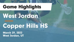 West Jordan  vs Copper Hills HS Game Highlights - March 29, 2022