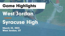 West Jordan  vs Syracuse High Game Highlights - March 23, 2023
