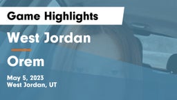 West Jordan  vs Orem  Game Highlights - May 5, 2023