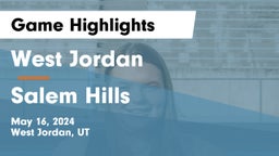 West Jordan  vs Salem Hills  Game Highlights - May 16, 2024