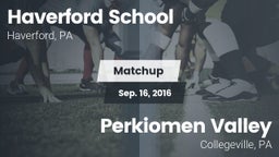Matchup: Haverford School vs. Perkiomen Valley  2016