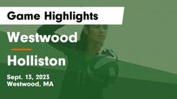 Westwood  vs Holliston  Game Highlights - Sept. 13, 2023