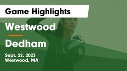Westwood  vs Dedham Game Highlights - Sept. 22, 2023