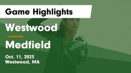 Westwood  vs Medfield  Game Highlights - Oct. 11, 2023