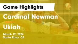 Cardinal Newman  vs Ukiah   Game Highlights - March 19, 2024