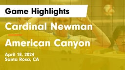 Cardinal Newman  vs American Canyon  Game Highlights - April 18, 2024