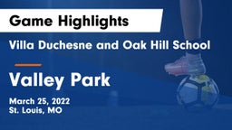 Villa Duchesne and Oak Hill School vs Valley Park Game Highlights - March 25, 2022