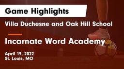 Villa Duchesne and Oak Hill School vs Incarnate Word Academy Game Highlights - April 19, 2022