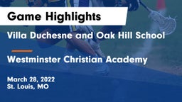 Villa Duchesne and Oak Hill School vs Westminster Christian Academy Game Highlights - March 28, 2022